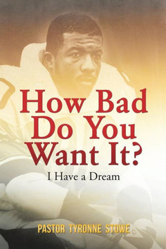 How Bad Do You Want It? How Bad Do You Want It?