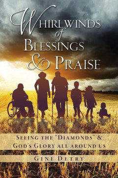 Whirlwinds Of Blessings & Praise