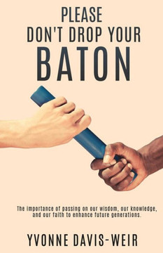 Please Don'T Drop Your Baton