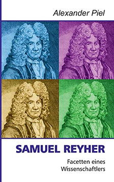 Samuel Reyher: Facetten Eines Wissenschaftlers (German Edition)
