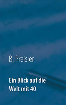 Ein Blick auf die Welt mit 40 (German Edition)