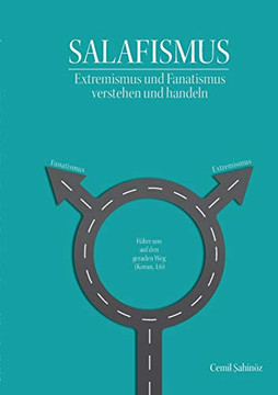 Salafismus : Extremismus Und Fanatismus Verstehen Und Handeln Salafismus : Extremismus Und Fanatismus Verstehen Und Handeln
