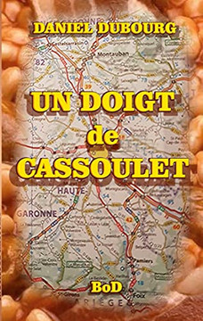 Un Doigt De Cassoulet (French Edition)