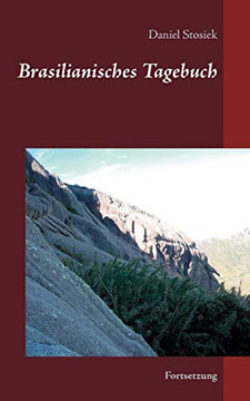 Brasilianisches Tagebuch: Fortsetzung (German Edition)