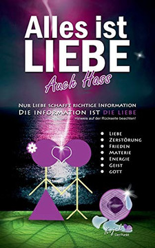 Alles Ist Liebe. Auch Hass! (German Edition) Alles Ist Liebe. Auch Hass! (German Edition)