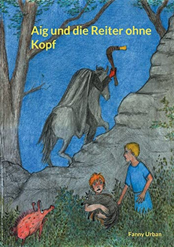 Aig und die Reiter ohne Kopf (German Edition)