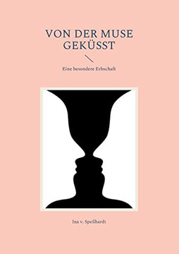 Von Der Muse Gek?sst: Eine Besondere Erbschaft (German Edition)