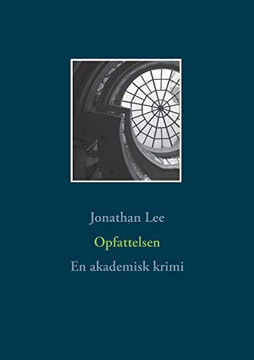 Opfattelsen: En Akademisk Krimi (Danish Edition)