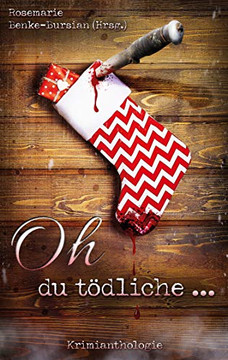 Oh du tödliche ...: Krimianthologie (German Edition)
