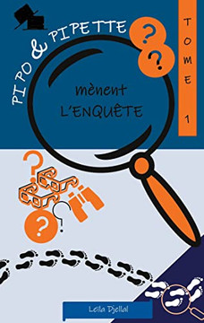 Pipo Et Pipette M?nent L'Enqu?te (French Edition)