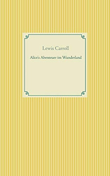 Alice's Abenteuer im Wunderland (German Edition)
