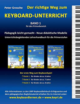 Der richtige Weg zum Keyard-Unterricht -and 1: Neue da'sche Modelle fur den Prarbereich - Unterrichtsbegleitendes Lehreandbuch fur die ... zum Keyard-Unterricht (1)) (Gean Edition)