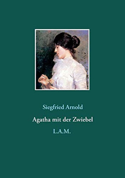 Agatha mit der Zwiebel (German Edition) Agatha mit der Zwiebel (German Edition)