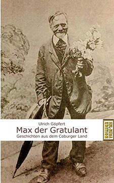 Max der Gratulant: Geschichten aus dem Coburger Land (German Edition)