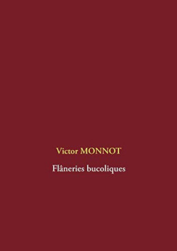 Flâneries bucoliques (French Edition)