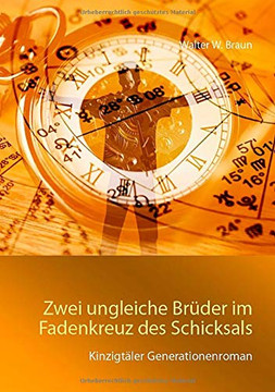 Zwei ungleiche Br??der im Fadenkreuz des Schicksals: Kinzigt?ñler Generationenroman (German Edition)