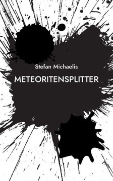 Meteoritensplitter: Aphorismen und Kürzestprosa (German Edition)