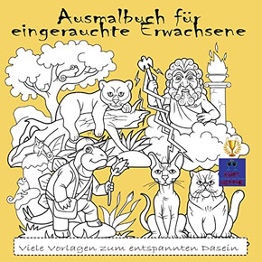 Ausmalbuch FUr Eingerauchte Erwachsene: Viele Vorlagen Zum Entspannten Dasein (German Edition)