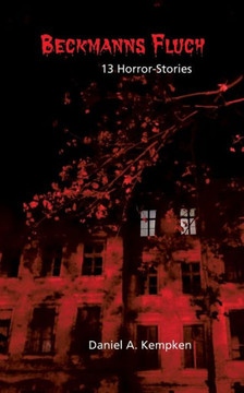 Beckmanns Fluch: 13 Horror-Stories (German Edition)