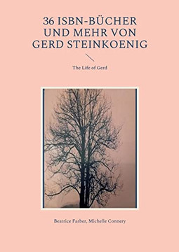 36 ion-BUcher Und Mehr Von Gerd Steinkoenig: The Life Of Gerd (German Edition)
