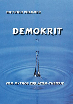 Demokrit: Vom Mythos Zur Atom-Theorie (German Edition)