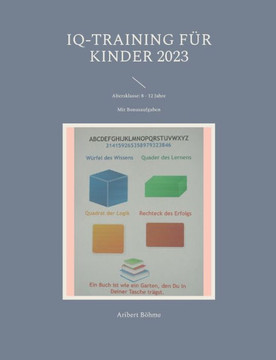 Iq-Training Für Kinder 2023: Altersklasse: 8 - 12 Jahre (German Edition)
