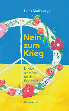 Nein Zum Krieg: Kinder Schreion Fur Den Frieden (German Edition)