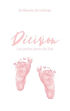 Décision: Les Petits Pieds De Zoé (French Edition)