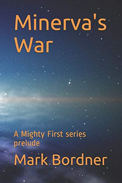 Minerva'S War: A Mighty First Series Prelude (The Mighty First)