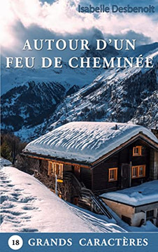 Autour D'Un Feu De Cheminée... (French Edition) Autour D'Un Feu De Cheminée... (French Edition)