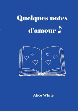 Quelques Notes D'Amour (French Edition)