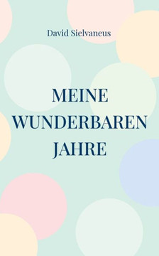 Meine Wunderbaren Jahre (German Edition)