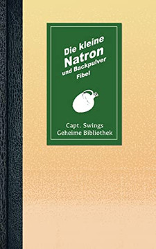 Die Kleine Natron Und Backpulver Fibel (German Edition)