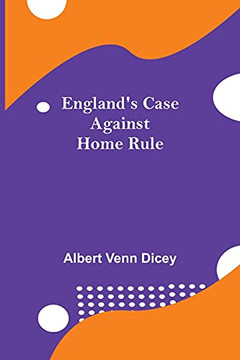 England'S Case Against Home Rule England'S Case Against Home Rule
