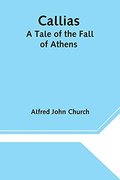 Callias: A Tale Of The Fall Of Athens