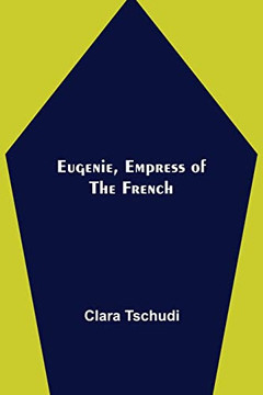 Eugenie, Empress Of The French