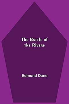 The Battle Of The Rivers The Battle Of The Rivers
