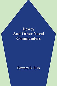 Dewey And Other Naval Commanders