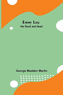 Emmy Lou: Her Book And Heart Emmy Lou: Her Book And Heart