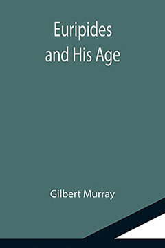 Euripides And His Age