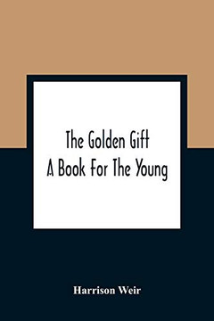 The Golden Gift; A Book For The Young