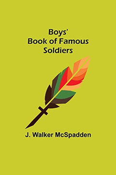 Boys' Book Of Famous Soldiers