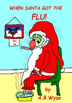 When Santa Got The Flu!