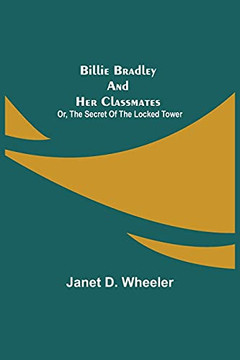 Billie Bradley And Her Classmates; Or, The Secret Of The Locked Tower