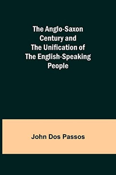 The Anglo-Saxon Century And The Unification Of The English-Speaking People The Anglo-Saxon Century And The Unification Of The English-Speaking People