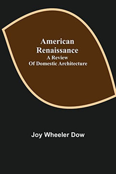 American Renaissance; A Review Of Domestic Architecture