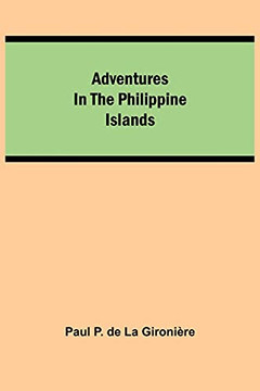 Adventures In The Philippine Islands