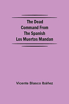 The Dead Command From The Spanish Los Muertos Mandan