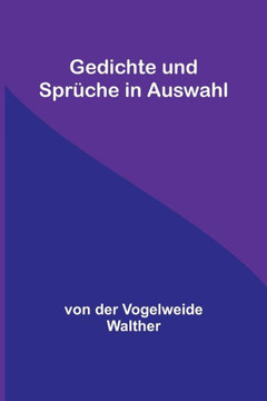 Gedichte und Sprüche in Auswahl (German Edition) Gedichte und Sprüche in Auswahl (German Edition)