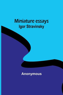 Miniature essays: Igor Stravinsky (French Edition)